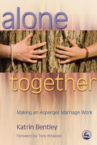 Alone Together. Making an Asperger Marriage Work