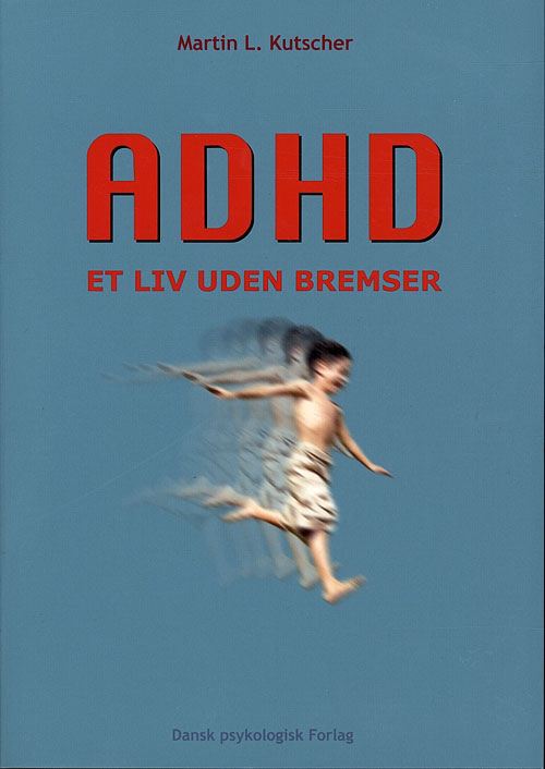 ADHD - Et liv uden bremser