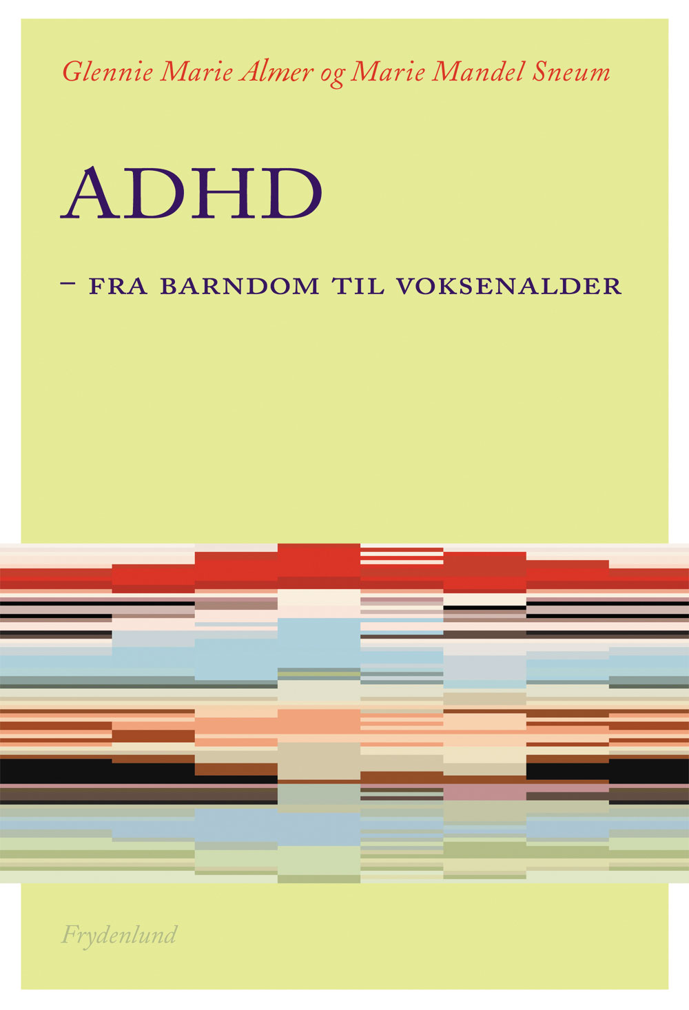 ADHD - Fra barndom til voksenalder