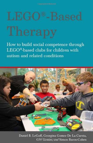 Lego Therapy. How to Build Social Competence Through Lego Clubs for Children with Autism and Related Conditions