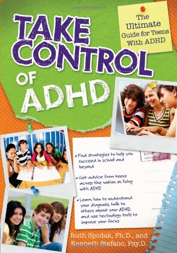 Take Control of ADHD.The Ultimate Guide for Teens with ADHD.