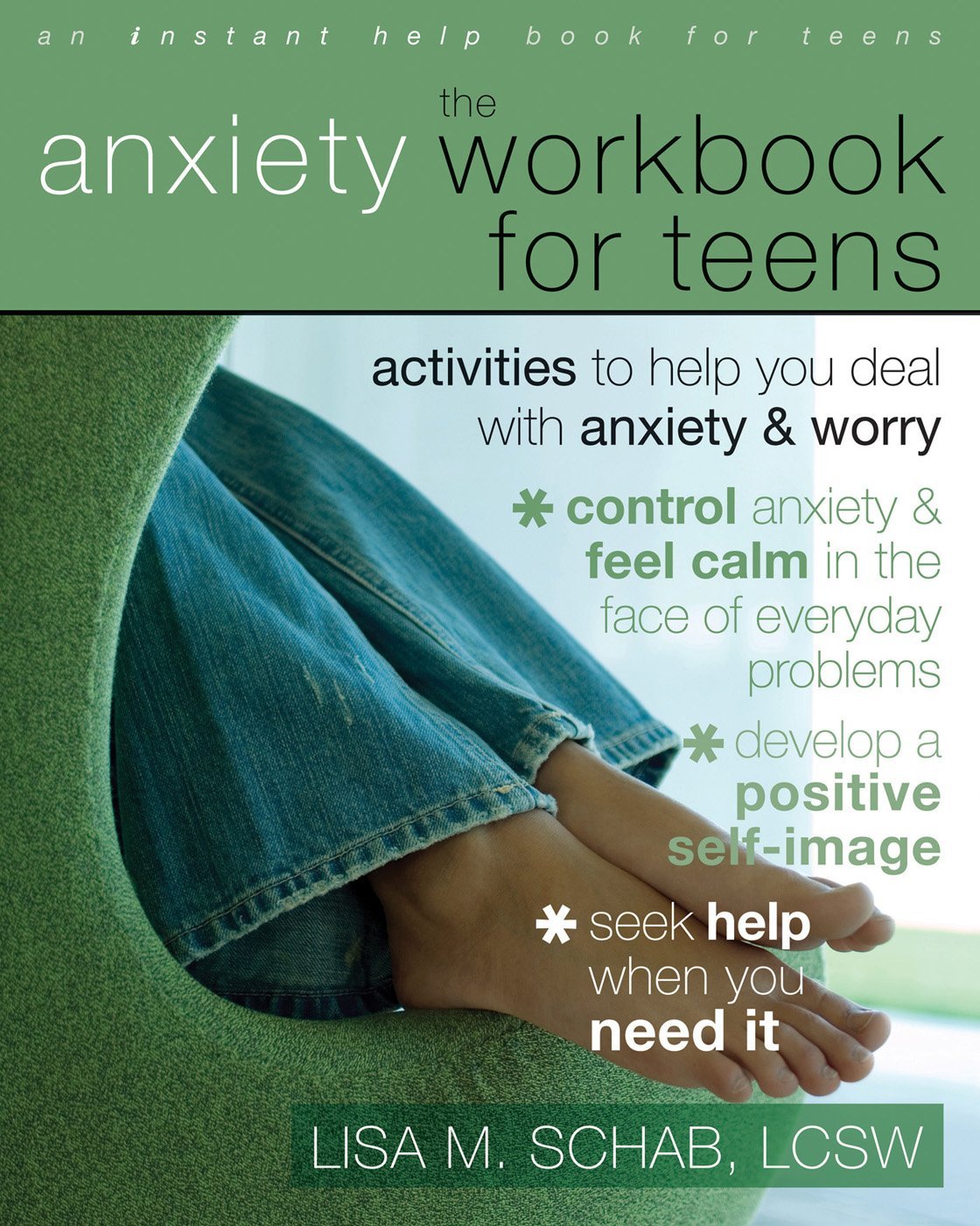 The Anxiety Workbook for Teens. Activities to Help You Deal with Anxiety & Worry. Activities to Help You Deal with Anxiety and Worry