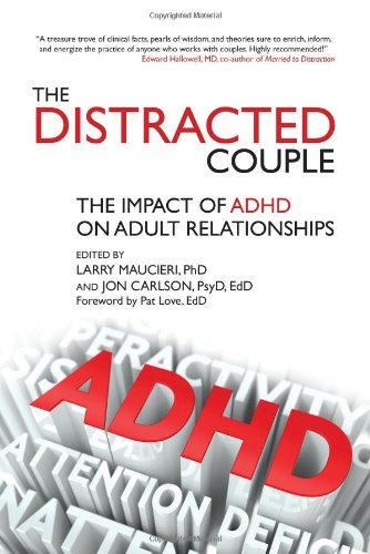 The Distracted Couple. The impact of ADHD on adult relationships.