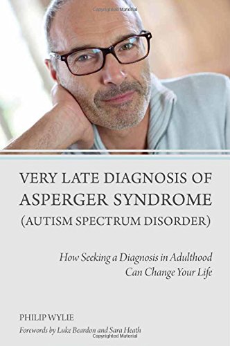 Very Late Diagnosis of Aspergers Syndrome